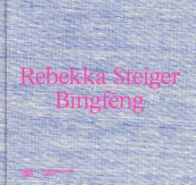 Rebekka Steiger: Bingfeng