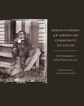 Rediscovering an American Community of Color: The Photographs of William Bullard, 18971917