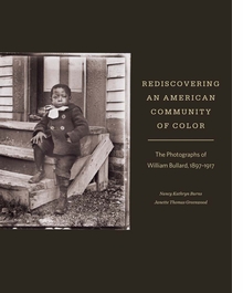 Rediscovering an American Community of Color: The Photographs of William Bullard, 18971917