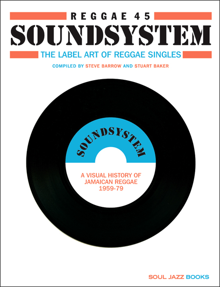 REGGAE 45 SOUNDSYSTEM レゲエ REGGAE アートブック Reggae Soundsystem 45 The Label Art of Reggae Singles