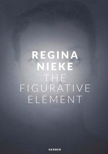 Regina Nieke: The Figurative Element