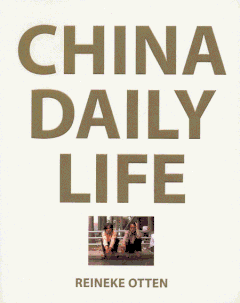 Reineke Otten: China Daily Life