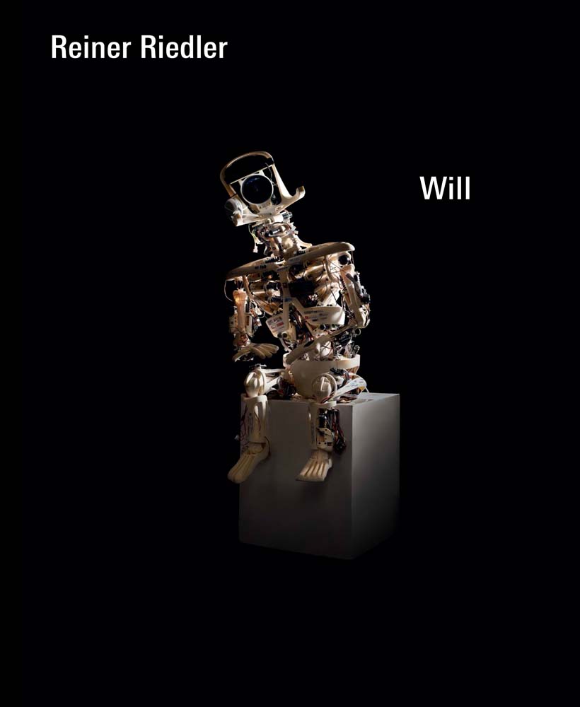 Herr Riedler Reiner Riedler: Will - ARTBOOK|D.A.P.