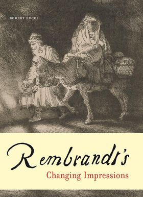 Rembrandts Changing Impressions