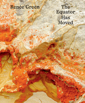 Ren�e Green: The Equator Has Moved