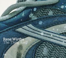 Ren Wirths: The Thing Itself