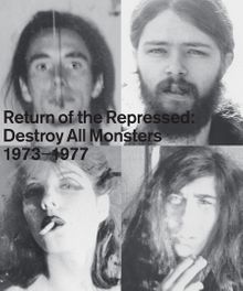 Return of the Repressed: Destroy All Monsters 1974-1977