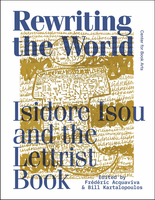 Rewriting the World: Isidore Isou and the Lettrist Book