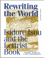 Rewriting the World: Isidore Isou and the Lettrist Book
