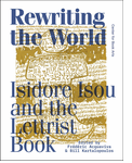 Rewriting the World: Isidore Isou and the Lettrist Book
