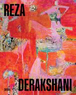 Reza Derakshani: I Paint Your Grace, I Paint Your Pain, I Paint Love