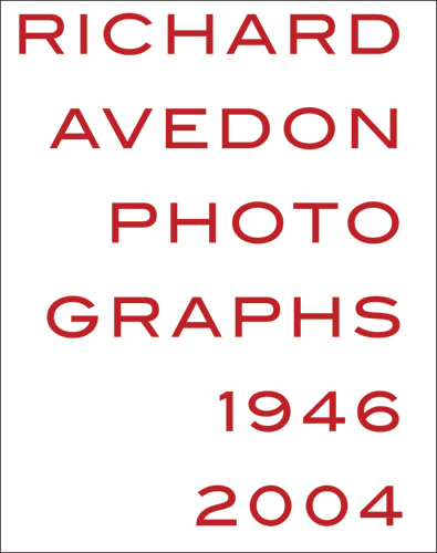 【Richard Avedon: Photographs 1946-2004】 Richard Avedon — Photographs 1946-2004 – Wolf Books