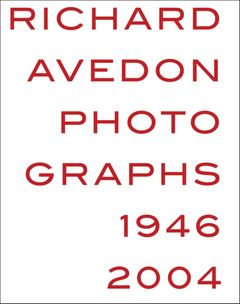 Richard Avedon: Photographs 19462004