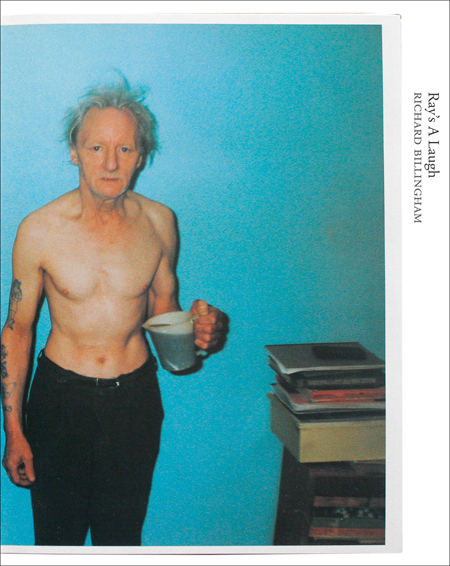 Richard Billingham Ray's a Laugh ARTBOOK | D.A.P. 2014