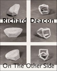 Richard Deacon: On The Other Side