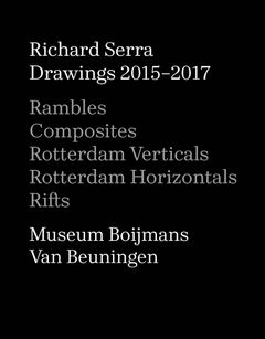 Richard Serra: Drawings 20152017