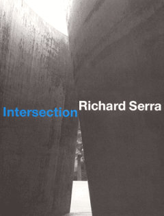 Richard Serra: Intersection