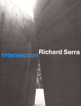 Richard Serra: Intersection
