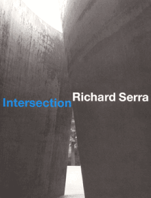 Richard Serra: Intersection