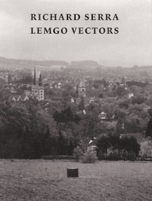 Richard Serra: Lemgo Vectors