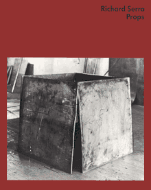 Richard Serra: Props