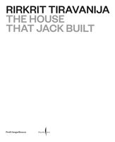 Rirkrit Tiravanija: The House that Jack Built