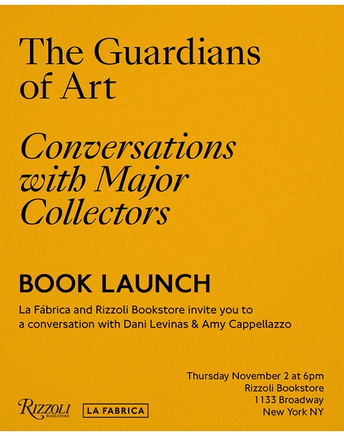 Rizzoli Bookstore presents Dani Levinas and Amy Cappellazzo on 'The Guardians of Art'