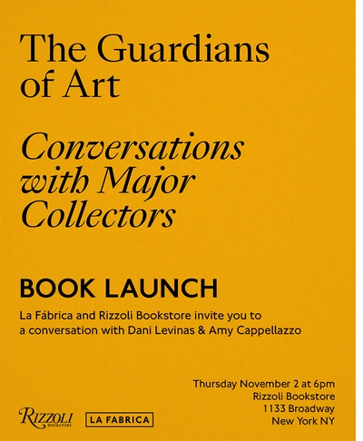 Rizzoli Bookstore presents Dani Levinas and Amy Cappellazzo on 'The Guardians of Art'