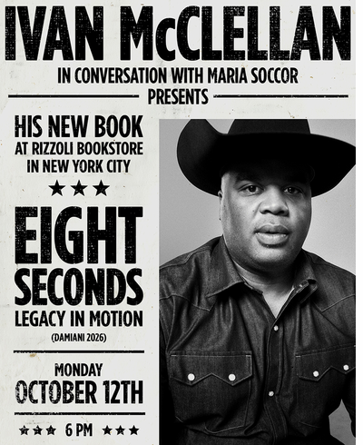 Rizzoli Bookstore presents Ivan McClellan and Maria Soccor in conversation for the launch of 'Eight Seconds: Legacy in Motion'