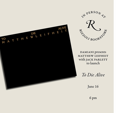 Rizzoli Bookstore presents Matthew Leifheit and Jack Parlett launching 'To Die Alive'