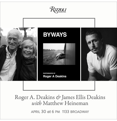 Rizzoli Bookstore presents Roger A. Deakins with James Ellis Deakins and Matthew Heineman on 'Byways'