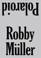 Robby Mller: Polaroid