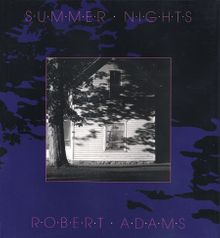 Robert Adams: Summer Nights