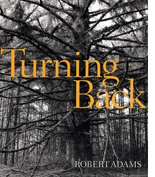 Robert Adams: Turning Back