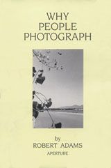 Robert Adams: Why People Photograph