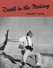 Robert Capa: Death in the Making