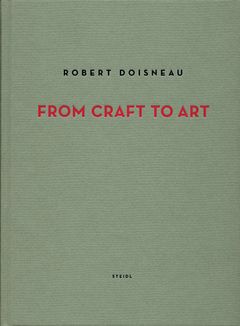 Robert Doisneau: From Craft to Art