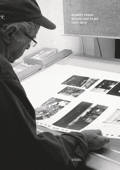 Robert Frank: Books and Films, 19472019