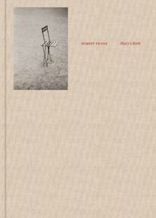 Robert Frank: Marys Book