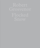 Robert Grosvenor: Flocked Snow