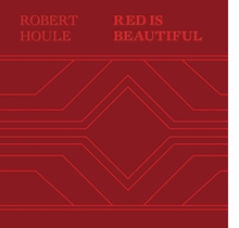 Robert Houle: Red Is Beautiful