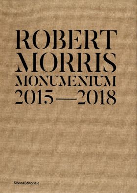 Robert Morris: Monumentum 2015–2018