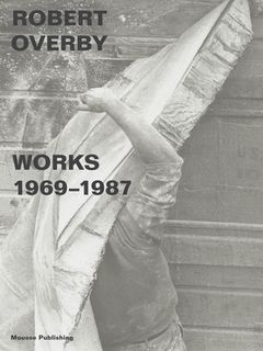 Robert Overby: Works 1969–1987