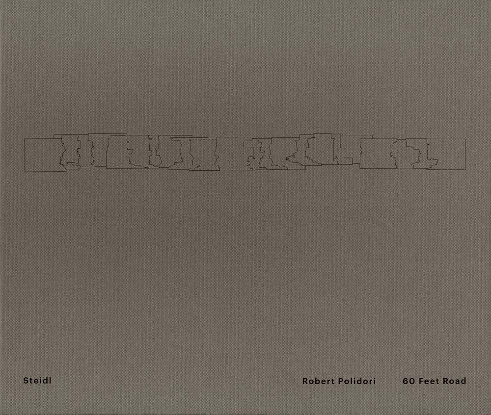 Robert Polidori 60 Feet Road ロバート・ポリドリ Robert Polidori 60 Feet Road ARTBOOK | D.A.P. 2016 Catalog Books