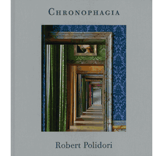 洋書写真集 CHRONOPHAGIA Robert Polidori 建築 Robert Polidori: Chronophagia