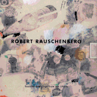 Robert Rauschenberg: Transfer Drawings of the 1960s