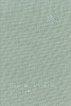 Robert Seydel: A Picture Is Always a Book