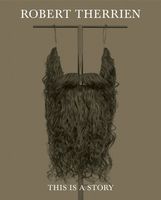 Robert Therrien: This Is a Story