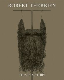 Robert Therrien: This Is a Story