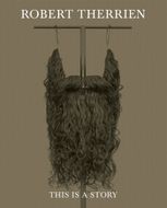 Robert Therrien: This Is a Story